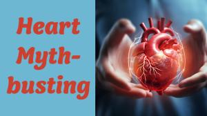 Heart Mythbusting