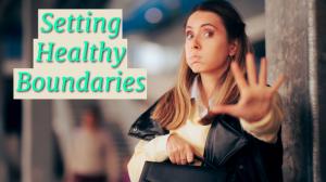 Setting Healthy Boundaries